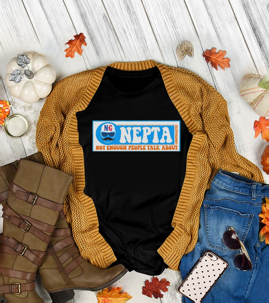 NG NEPTA Not Enough People Talk About Mustache Sunglasses T-Shirt