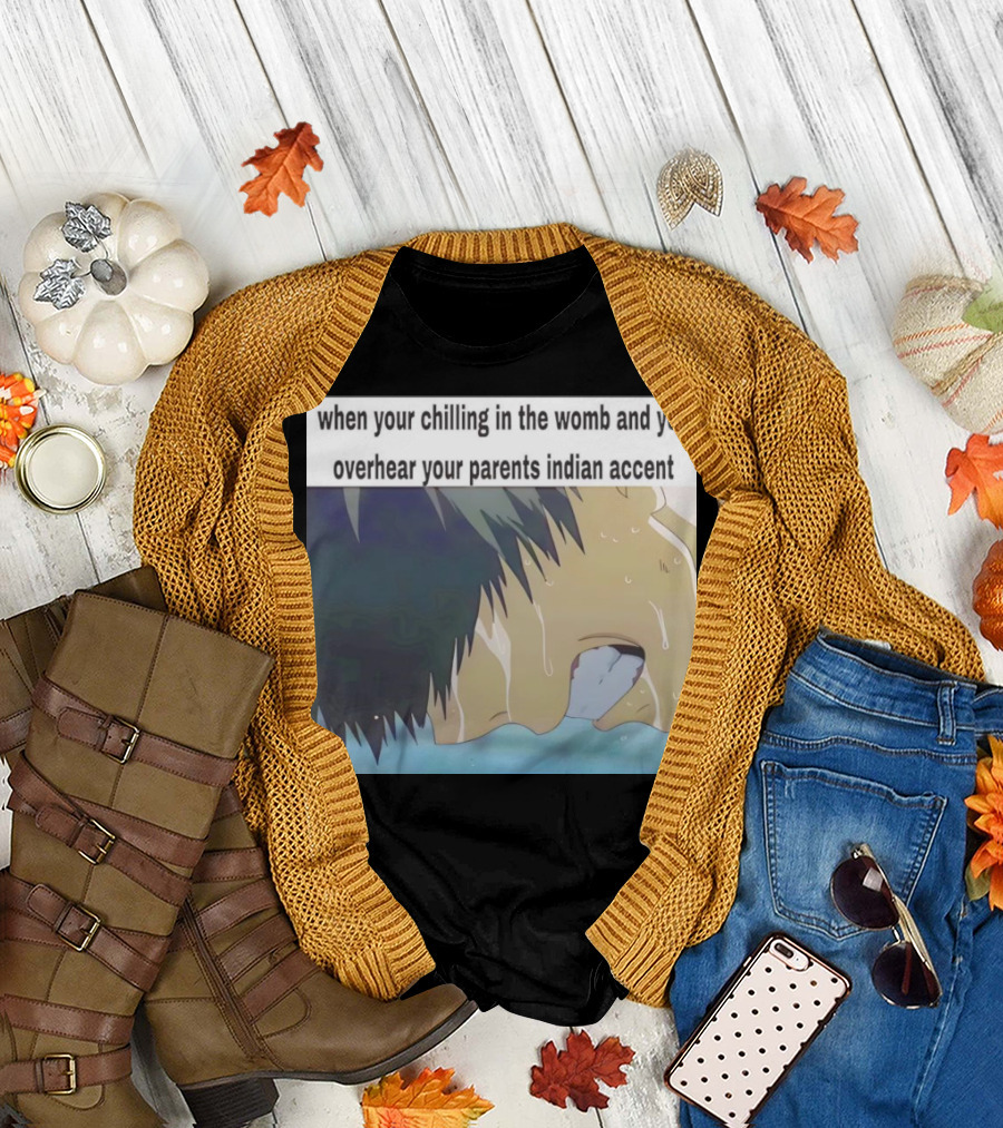 When You Chilling in the Womb and You Overhear Your Parents Indian Accent Anime Facial Expression T-Shirt