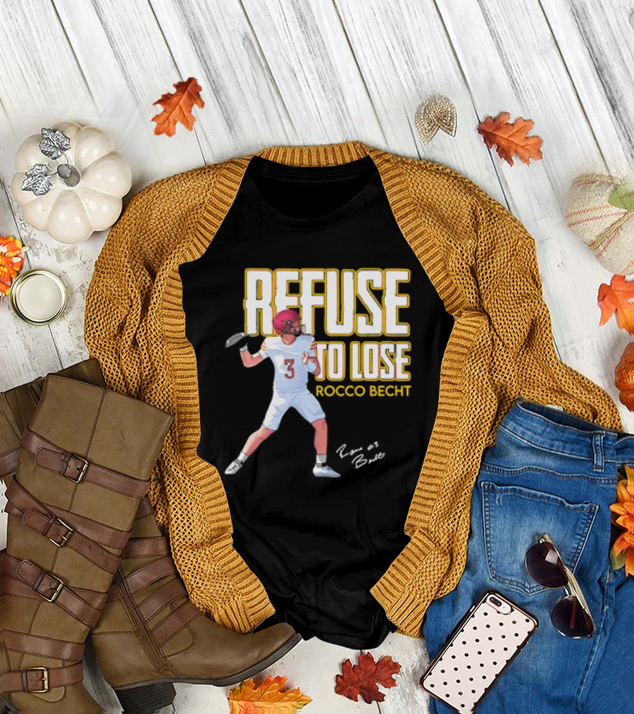 Refuse to Lose Rocco Becht Signature Football Player Number 3 T-Shirt