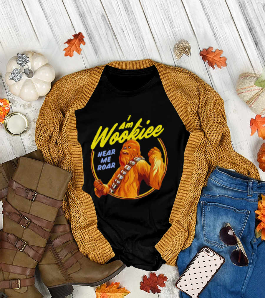 I'm Wookiee Hear Me Roar T-Shirt