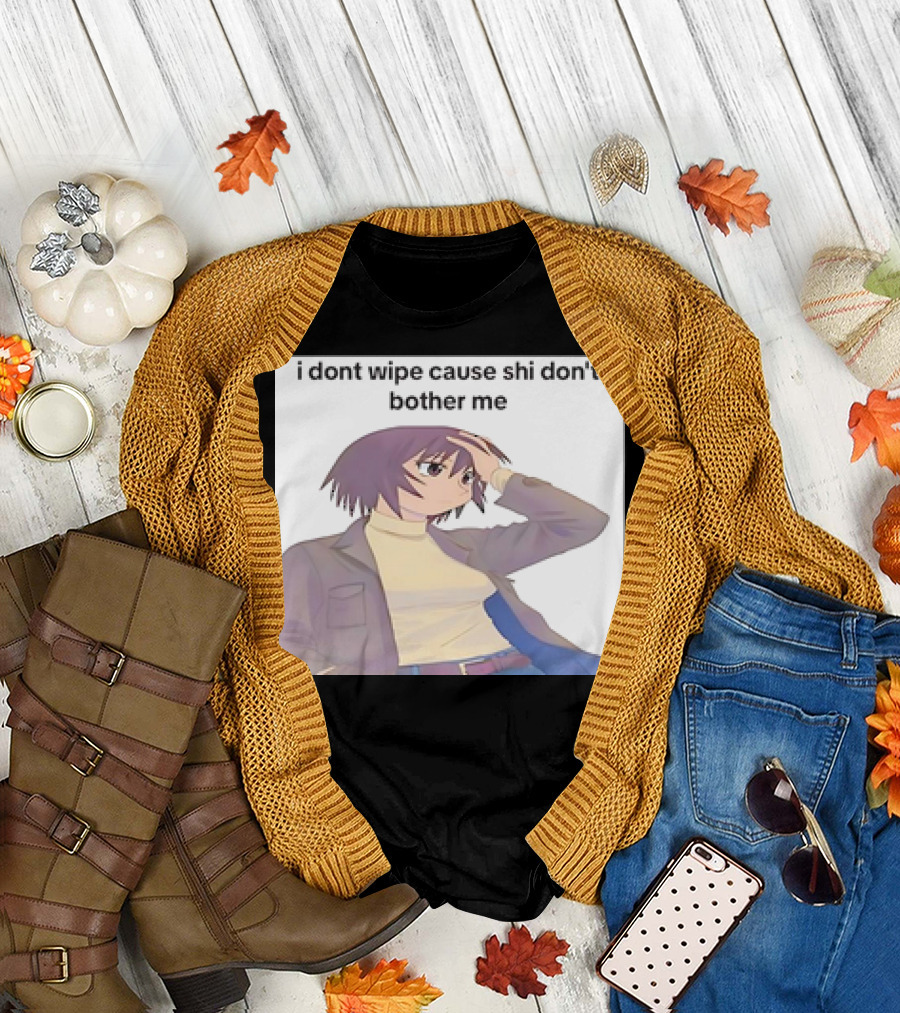 Kagura I Don't Wipe Cause Shi Don't Bother Me Anime T-Shirt