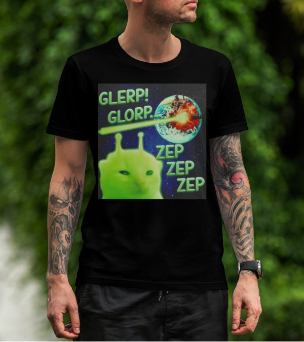 GLERP GLORP Alien Cat ZEP ZEP ZEP Earth Explosion T-Shirt