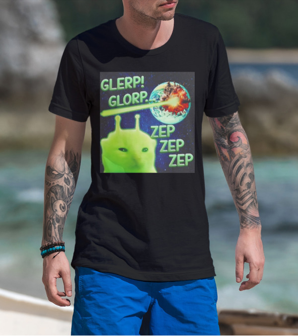 GLERP GLORP Alien Cat ZEP ZEP ZEP Earth Explosion T-Shirt