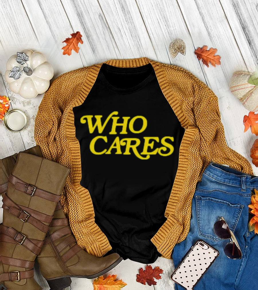 Tucker Kraft Who Cares T-Shirt