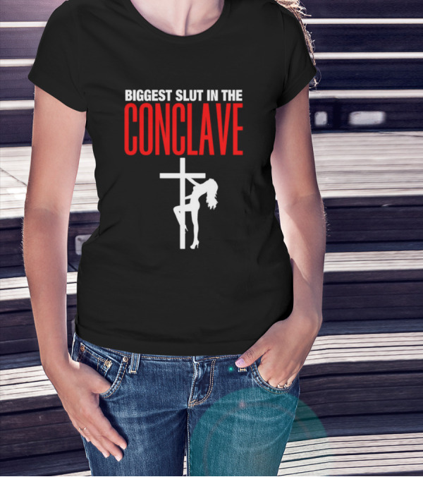 Biggest Slut In The Conclave Cross Silhouette T-Shirt