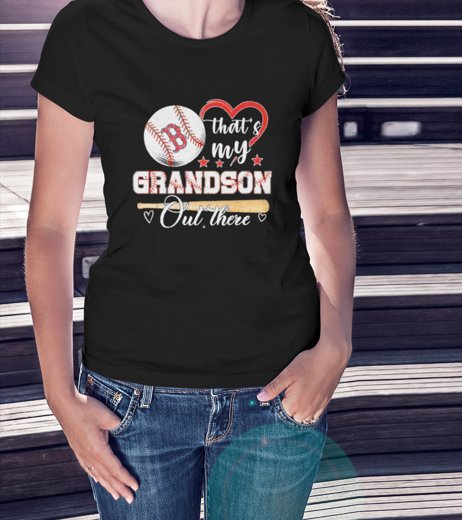 Boston Red Sox Baseball Heart That's My Grandson Out There T-Shirt