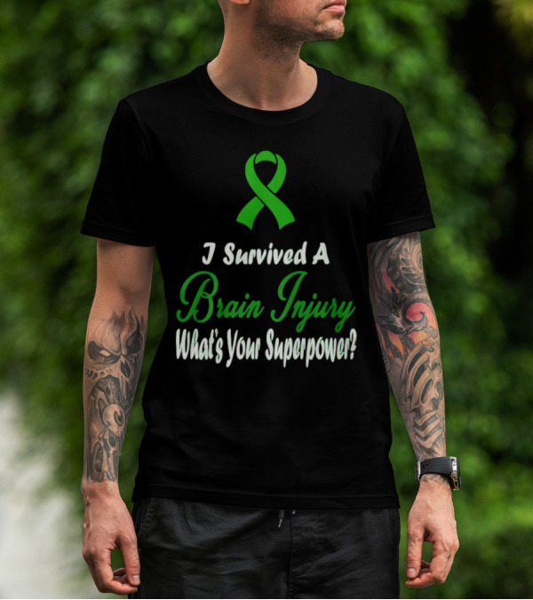 I Survived A Brain Injury What's Your Superpower? T-Shirt