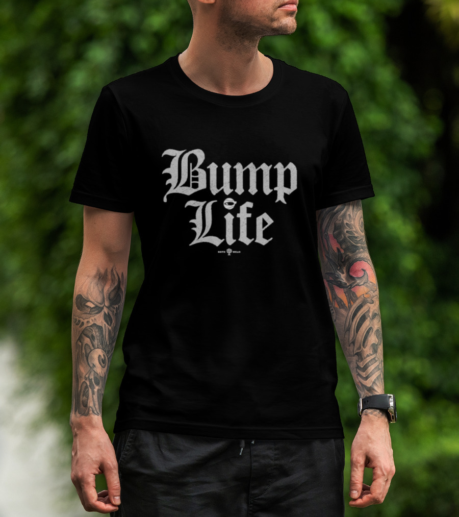 Bump Life Old English Style T-Shirt