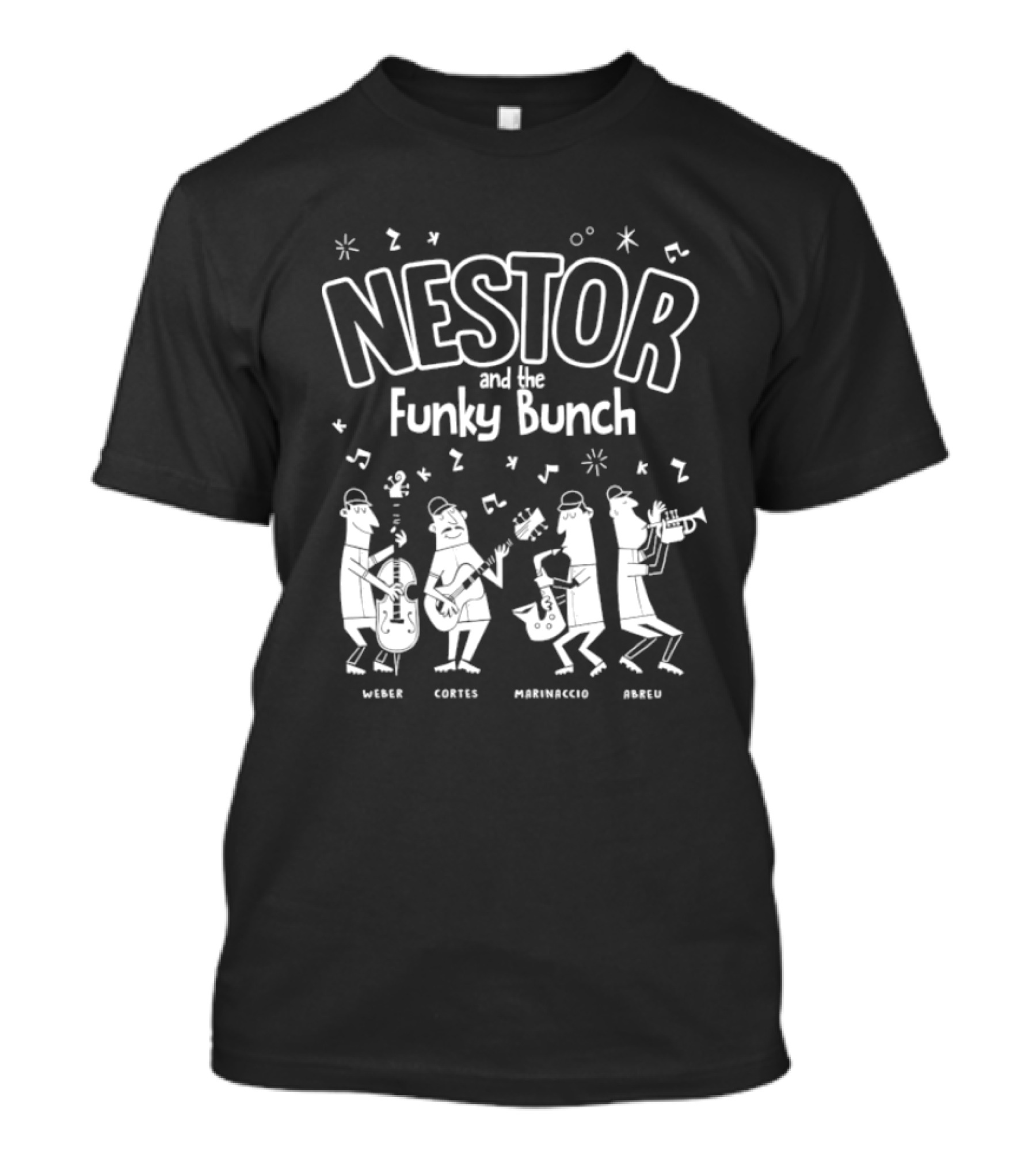Nestor And The Funky Bunch Weber Cortes Marinaccio Abreu T-Shirt