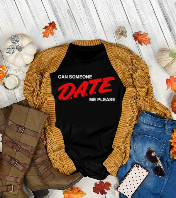 Can Someone Date Me Please Bold Red Text T-Shirt