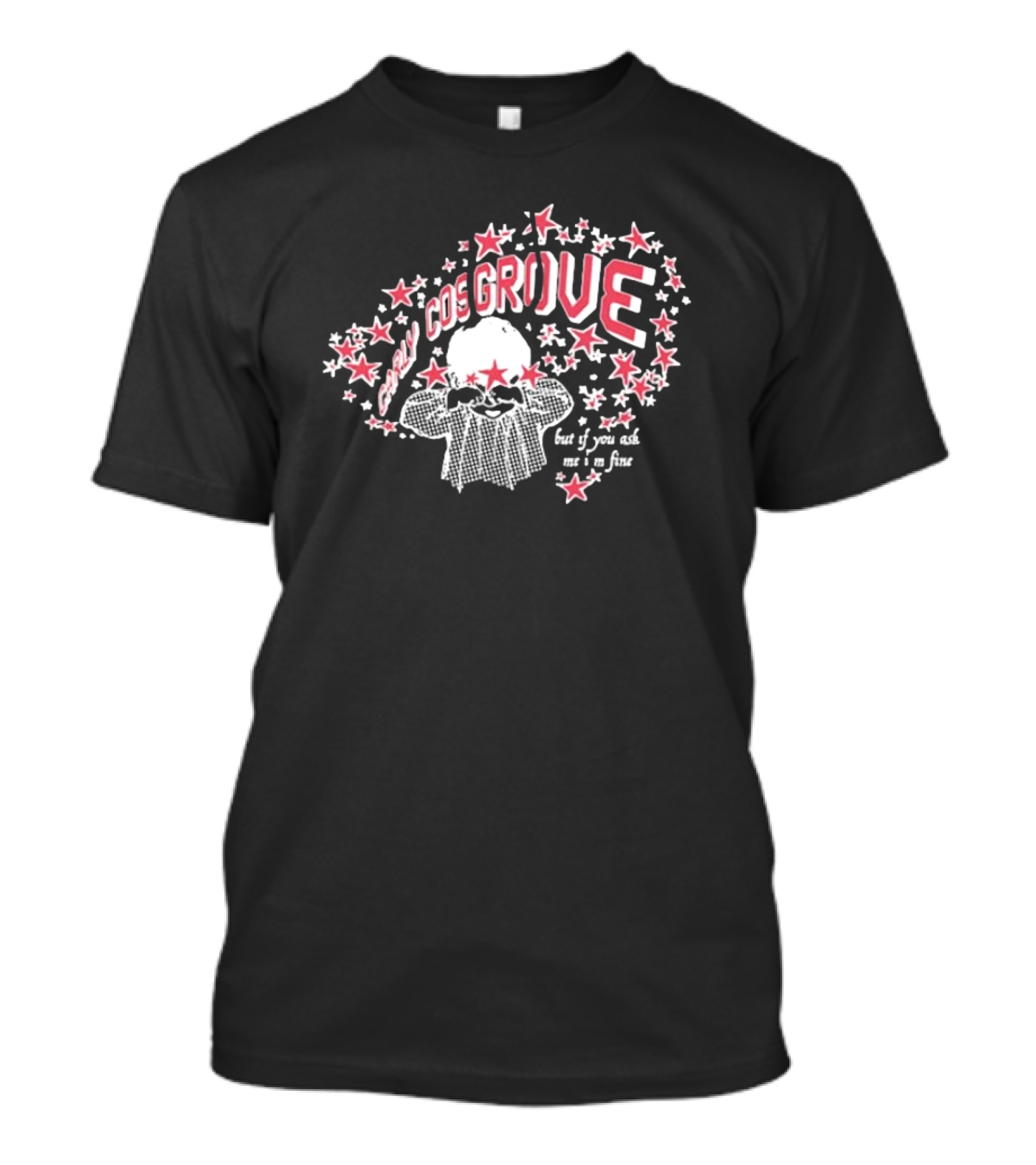 Carly Cosgrove But If You Ask Me I’m Fine Star Pattern T-Shirt