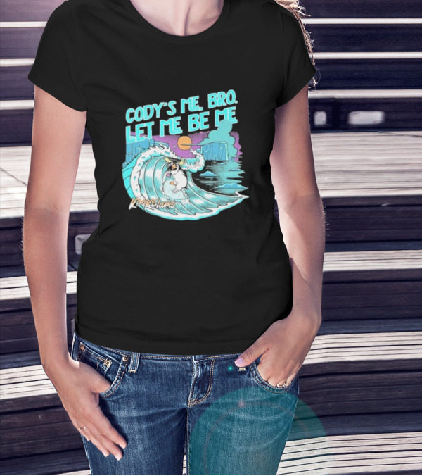 Cody's Me Bro Let Me Be Me Kookslams Surfing Wave Dog Adventure T-Shirt