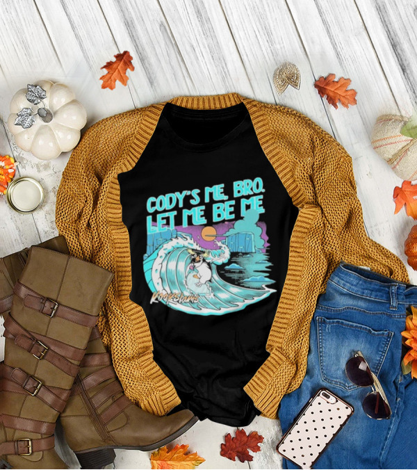 Cody's Me Bro Let Me Be Me Kookslams Surfing Wave Dog Adventure T-Shirt