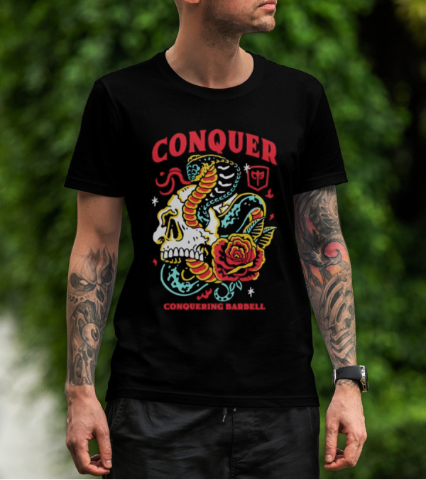 Conquer Skull Snake Rose Conquering Barbell T-Shirt