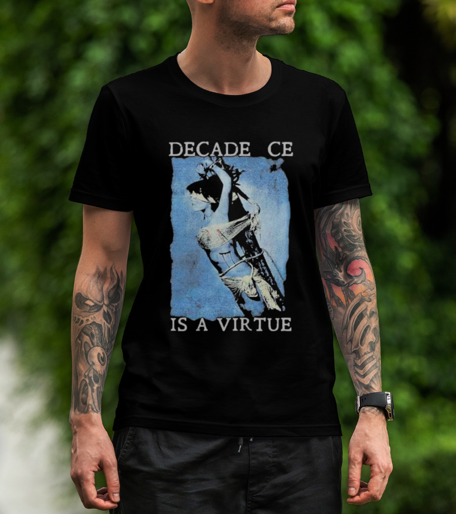 Decadence Cradle Is A Virtue Bound Woman Imagery T-Shirt