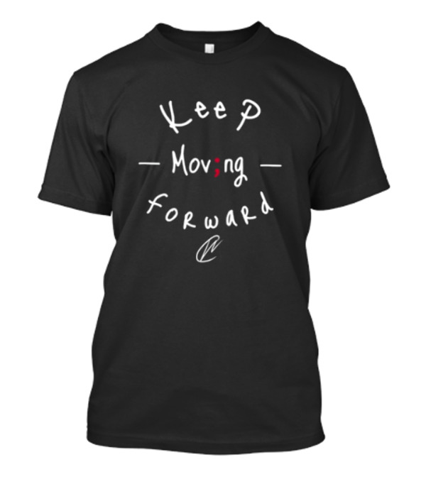 Keep Moving Forward Motivational Semicolon Design T-Shirt