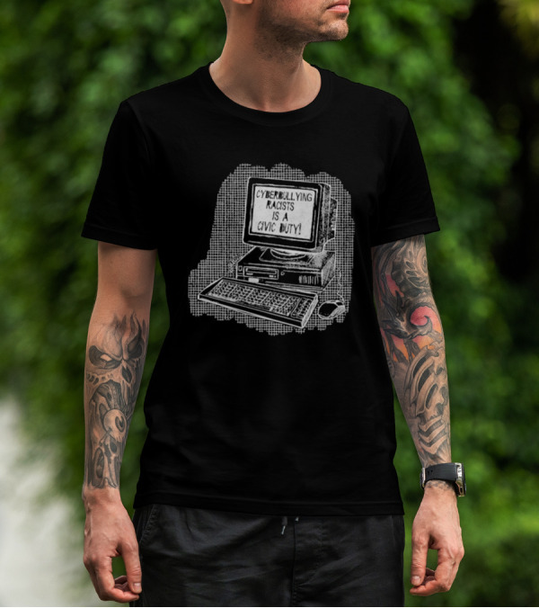 Cyberbullying Racists Is A Civic Duty Computer Retro Style T-Shirt
