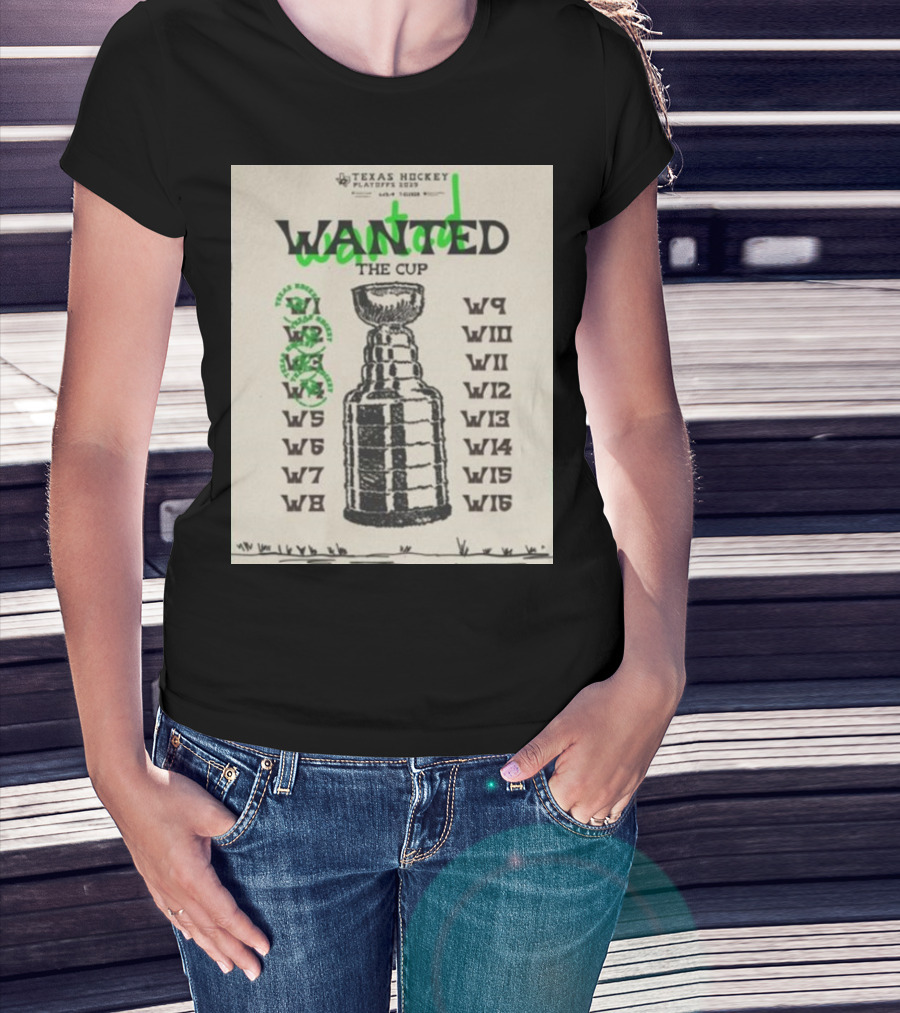 Texas Hockey Playoffs 2025 Wanted The Cup Dallas Stars T-Shirt