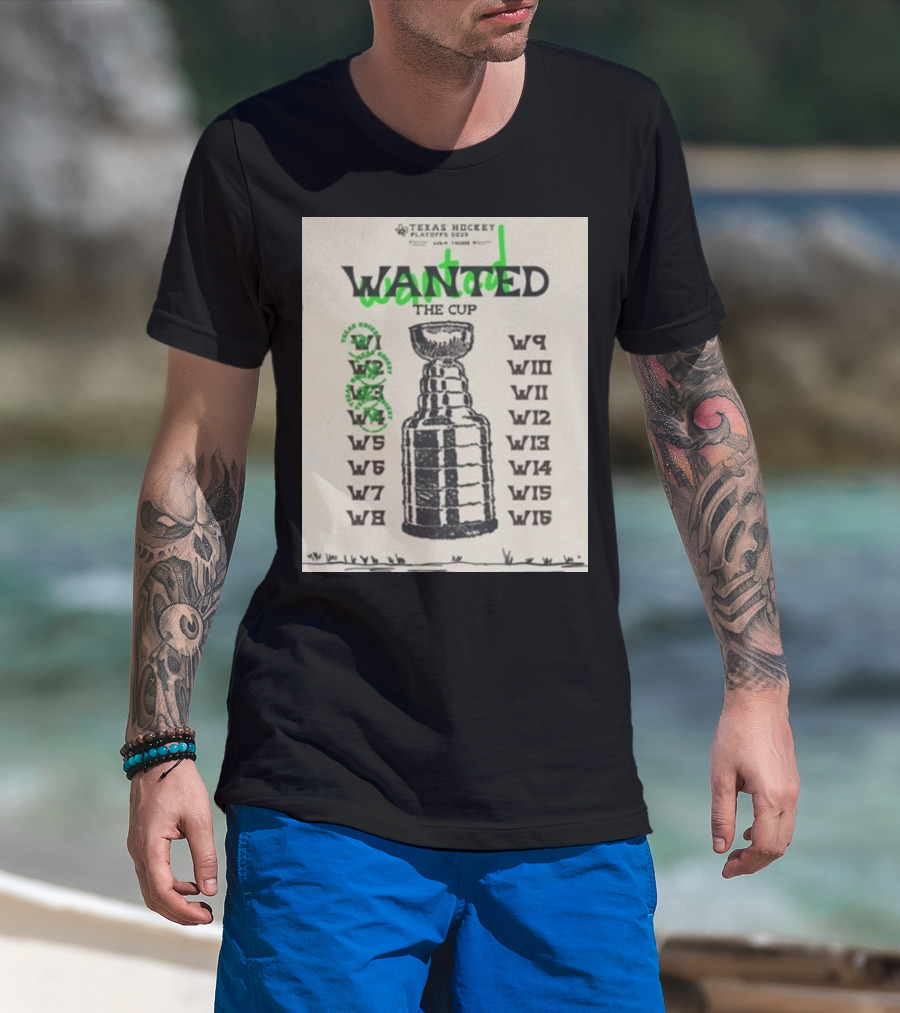 Texas Hockey Playoffs 2025 Wanted The Cup Dallas Stars T-Shirt