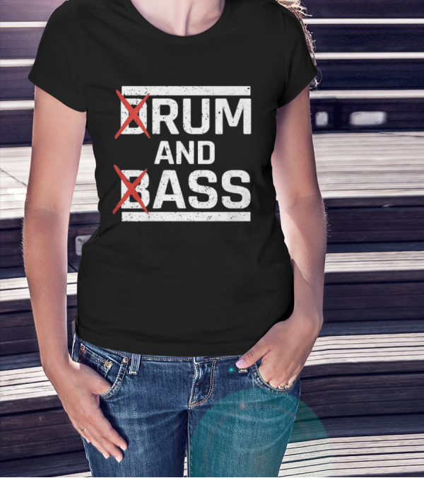 Rum And Ass Funny Saying Joke T-Shirt