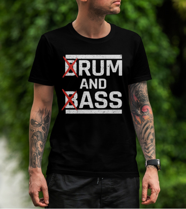 Rum And Ass Funny Saying Joke T-Shirt