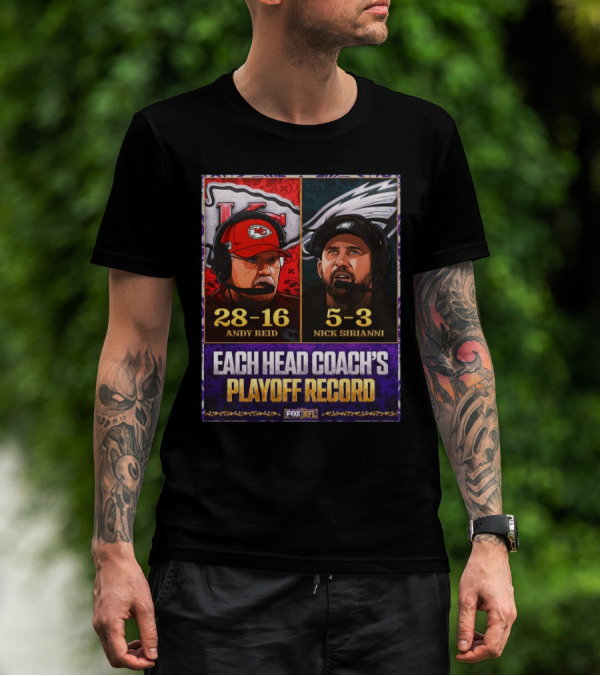 FOX NFL Andy Reid Chiefs 28-16 Nick Sirianni Eagles 5-3 Playoff Record T-Shirt