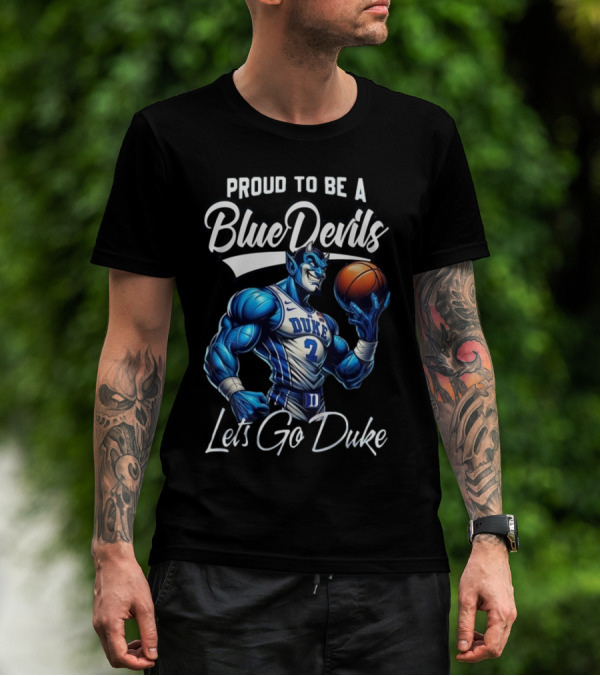 Proud To Be A Blue Devils Lets Go Duke Duke Blue Devils Mascot T-Shirt
