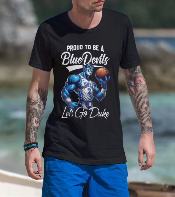 Proud To Be A Blue Devils Lets Go Duke Duke Blue Devils Mascot T-Shirt