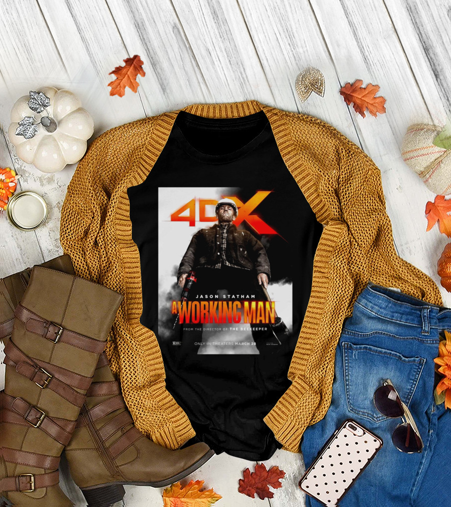4DX Jason Statham A Working Man Movie Only in Theaters March 28 T-Shirt