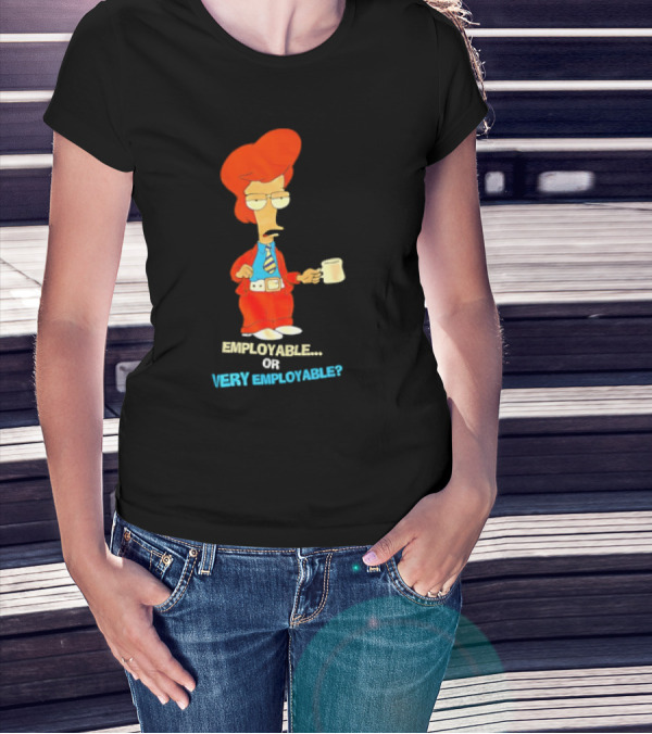 American Dad Employable Or Very Employable Roger In Red Suit Holding Coffee T-Shirt