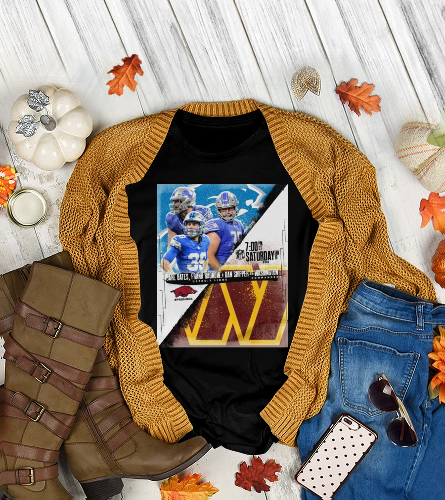 Jake Bates Frank Ragnow Dan Skipper Detroit Lions vs Washington Commanders January 18 7:00 PM FOX Prohogs T-Shirt