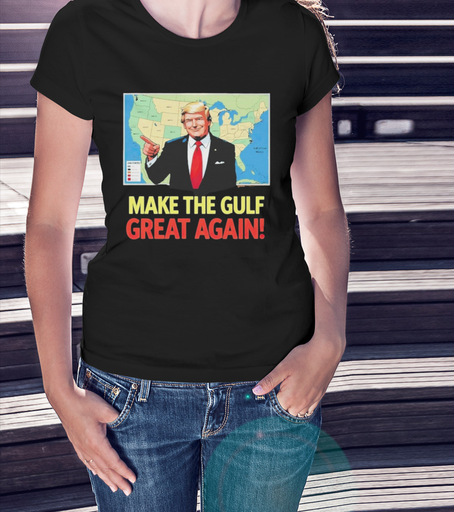 MAKE THE GULF GREAT AGAIN MAP USA STATES T-Shirt