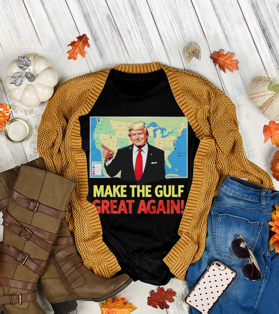 MAKE THE GULF GREAT AGAIN MAP USA STATES T-Shirt