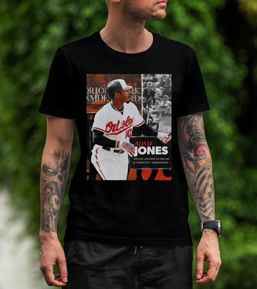 Baltimore Orioles Adam Jones Special Advisor GM Community Ambassador T-Shirt