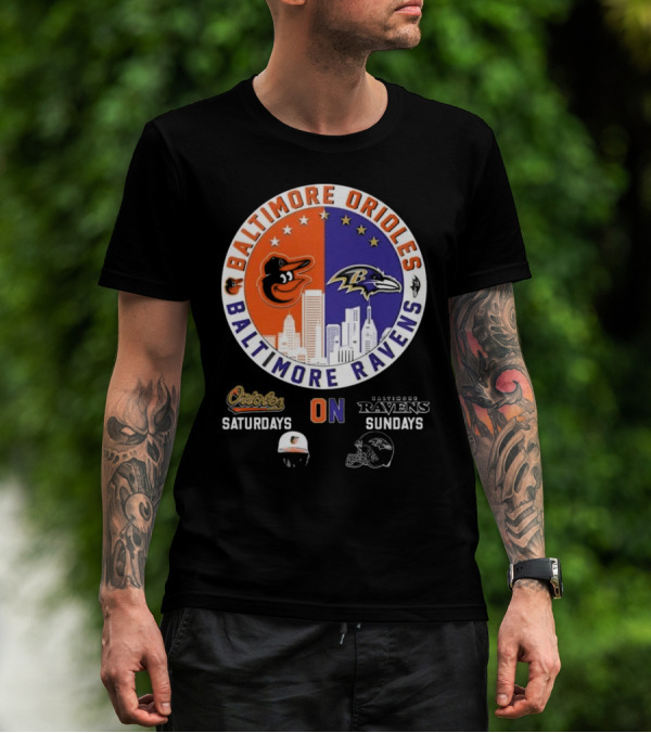 Baltimore Orioles Saturdays Baltimore Ravens Sundays T-Shirt