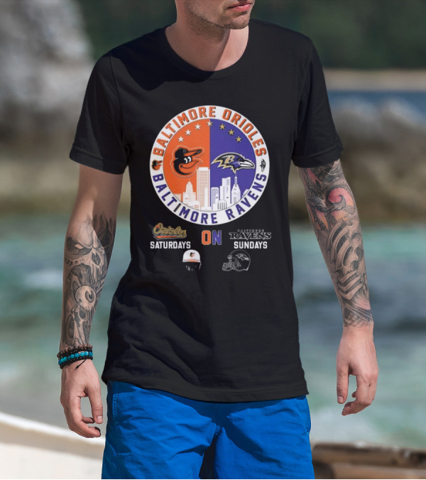Baltimore Orioles Saturdays Baltimore Ravens Sundays T-Shirt