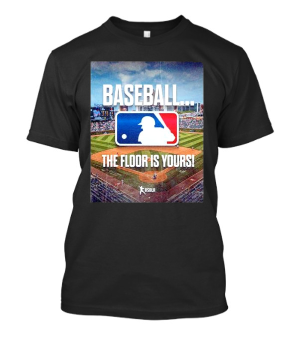 BASEBALL THE FLOOR IS YOURS BSBLR MLB SPRING TRAINING T-Shirt