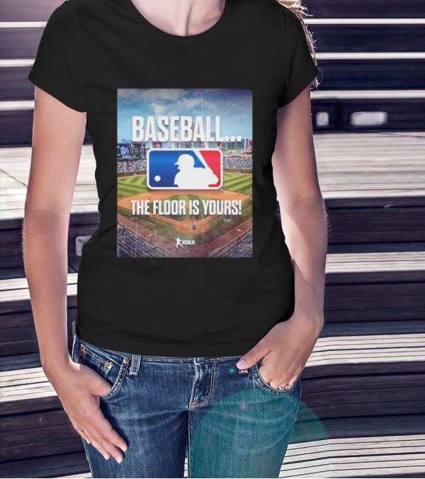 BASEBALL THE FLOOR IS YOURS BSBLR MLB SPRING TRAINING T-Shirt