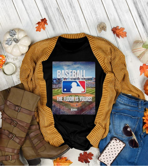 BASEBALL THE FLOOR IS YOURS BSBLR MLB SPRING TRAINING T-Shirt