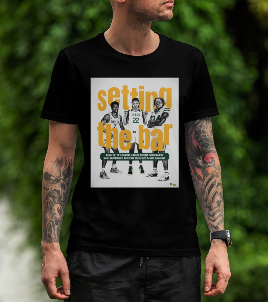 Setting The Bar Baylor Bears NCAA Mens Womens Basketball Football Wins Achievements T-Shirt