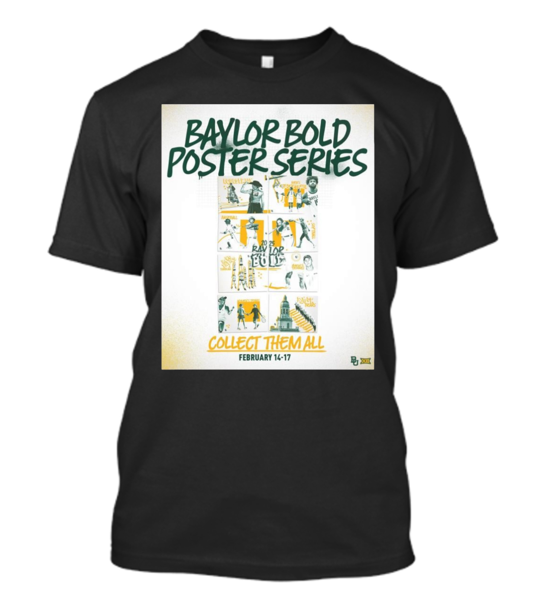 Baylor Bold Series Collect Them All February 14-17 Baylor Bears Baseball And Men's Tennis T-Shirt