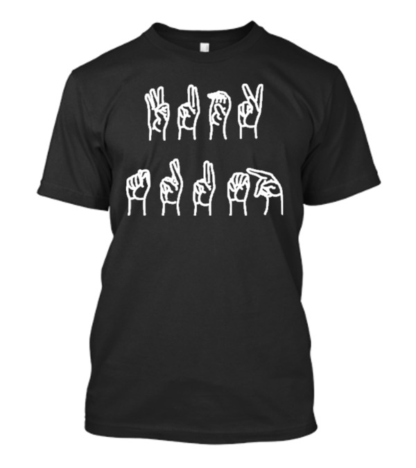 ASL Best Fuck Trump Sign Language Anti Trump T-Shirt
