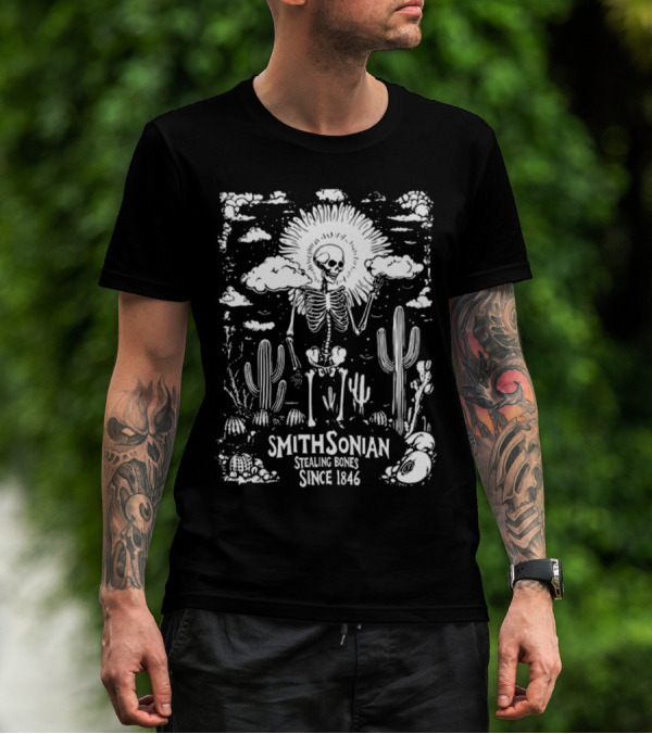 Smithsonian Stealing Bones Since 1846 Desert Skeleton Cactus Scene T-Shirt