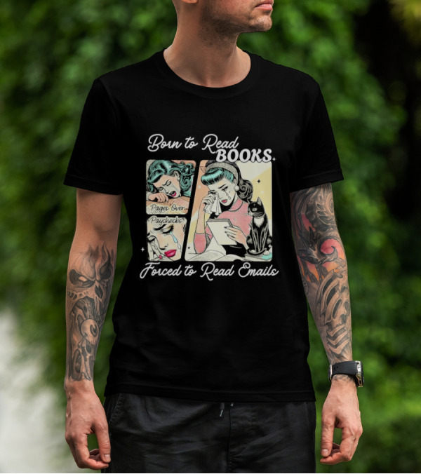 Born To Read Books Forced To Read Emails Retro Comic Style 2025 T-Shirt
