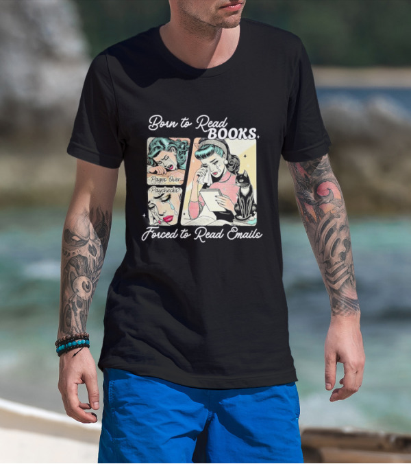 Born To Read Books Forced To Read Emails Retro Comic Style 2025 T-Shirt