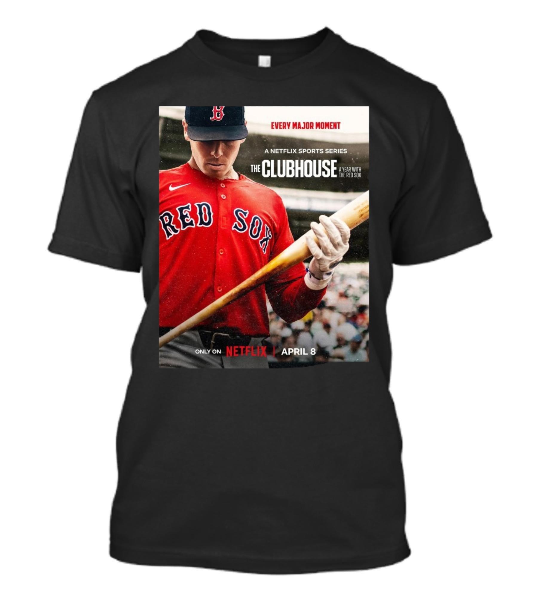"Boston Red Sox Every Major Moment Netflix Sports Series The Clubhouse A Year With The Red Sox April 8" T-Shirt
