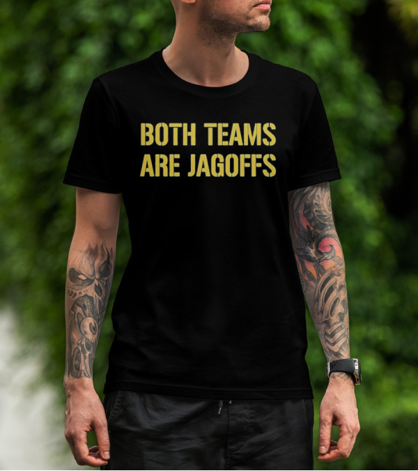 Both Teams Are Jagoffs Yellow Block Letters T-Shirt