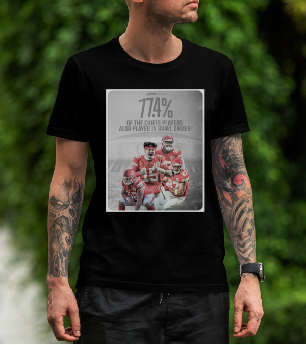 Bowl Season 77.4% Chiefs Players Also Played In Bowl Games T-Shirt