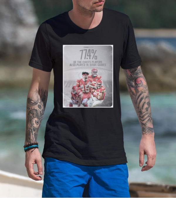 Bowl Season 77.4% Chiefs Players Also Played In Bowl Games T-Shirt