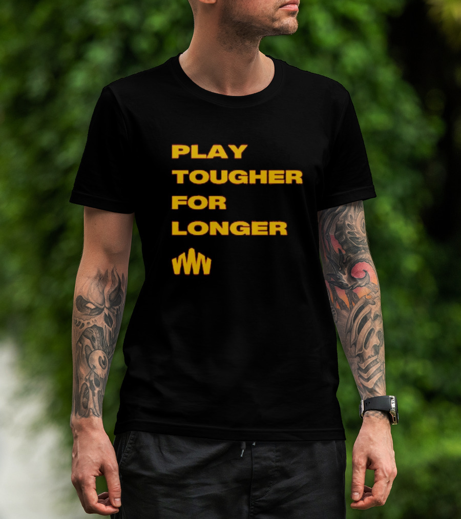 Brent Blum Play Tougher For Longer T-Shirt